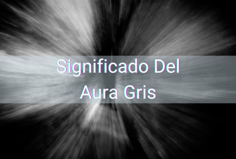 significado del aura gris