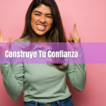 Construye tu confianza en 7 pasos