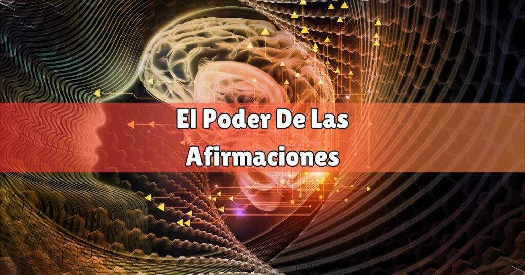 El Poder De Las Afirmaciones