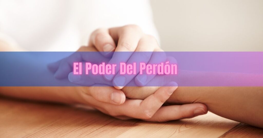 El poder del perdón