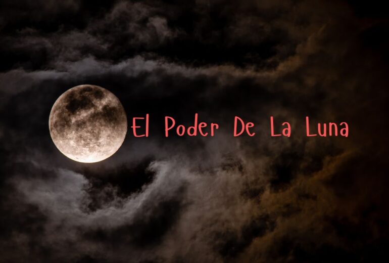 El Poder De La Luna