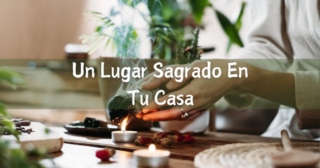 espacio sagrado en el hogar