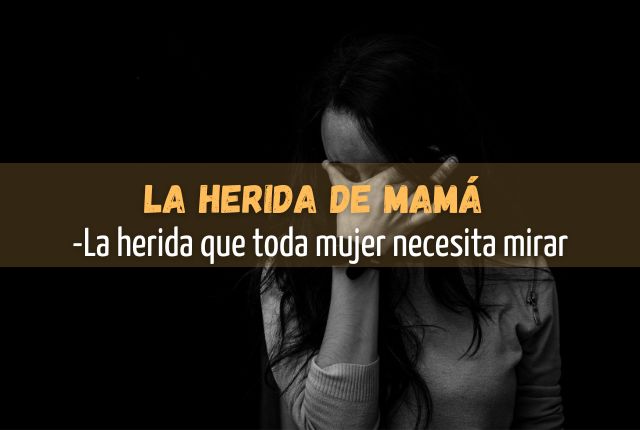 La Herida De Mama